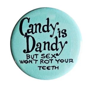 Vintage Reproduction Candy is Dandy Small Pinback Button | 1.25" Diameter '60 '70s '80s Retro Pin