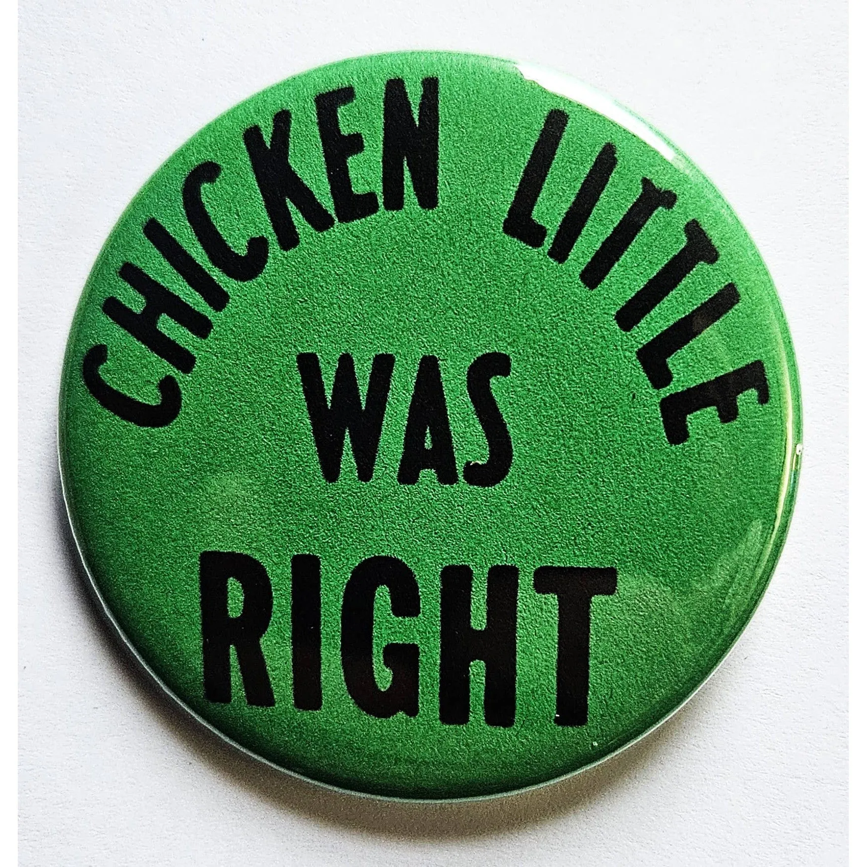 Vintage Reproduction Chicken Little Was Right Small Pinback Button | 1.25" Diameter '60 '70s '80s Retro Pin