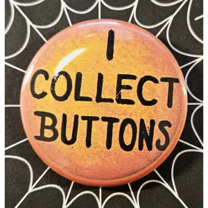 Vintage Reproduction I Collect Buttons Small Pinback Button | 1.25" Diameter
