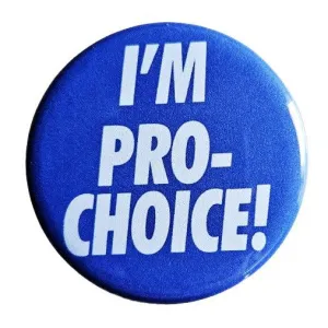 Vintage Reproduction I'm Pro-Choice Feminist Small Pinback Button | 1.25" Diameter