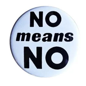 Vintage Reproduction No Means No Small Pinback Button | 1.25" Diameter