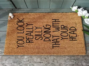 You Look Really Silly Doing That With Your Head Door Mat, Personalized House Warming New House Present